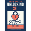 Unlocking SEL: The 5 Keys to Transform Schools Through Social Emotional Learning - Paperback