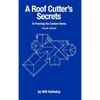 A Roof Cutter's Secrets to Framing the Custom Home - Hardcover