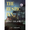 The Rustic Inn: Judge and Jury - Hardcover