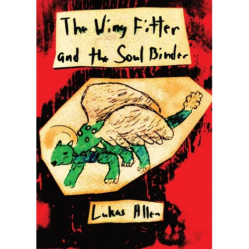 The Wing Fitter and the Soul Binder - Paperback