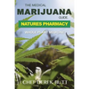 The Medical Marijuana Guide. Natures Pharmacy: Whole Plant Medicine - Paperback