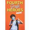 Fourth Grade Heroes - Paperback