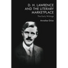 D. H. Lawrence and the Literary Marketplace: The Early Writings - Paperback