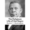 The Religious Life of the Negro - Paperback