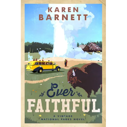 Ever Faithful: A Vintage National Parks Novel - Paperback