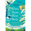 When There Were Birds - Paperback