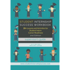 Student Internship Success Workbook (Supervisor's Guide): 20+ Lessons and Activities for Student Intern Career Readiness - Paperback