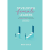 Developing Female Leaders: Study Guide - Paperback