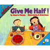 Give Me Half!: Mathstart Level 2: Understanding Halves - Paperback