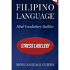Filipino Language Mini Vocabulary Builder: Stress Labeled! - Paperback