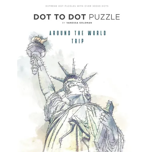 Around the World Trip - Dot to Dot Puzzle (Extreme Dot Puzzles with over 30000 dots): 40 Puzzles - Dot to Dot Books for Adults - Challenges to complet - Paperback