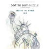 Around the World Trip - Dot to Dot Puzzle (Extreme Dot Puzzles with over 30000 dots): 40 Puzzles - Dot to Dot Books for Adults - Challenges to complet - Paperback
