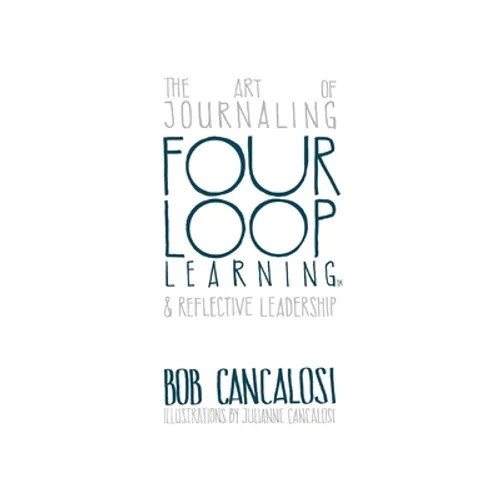 The Art of Journaling and Reflective Leadership - Hardcover