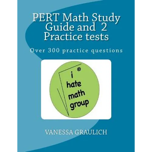 PERT Math Study Guide and 2 Practice tests: A study guide with practice tests for the PERT Test - Paperback