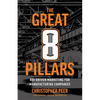 The Great 8 Pillars: ROI-Driven Marketing for Manufacturing Companies - Paperback