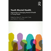 Youth Mental Health: Approaches to Emerging Mental Ill-Health in Young People - Paperback