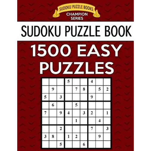 Sudoku Puzzle Book, 1,500 EASY Puzzles: Gigantic Bargain Sized Book, No Wasted Puzzles With Only One Level - Paperback