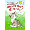 What's That, Mittens? - Paperback