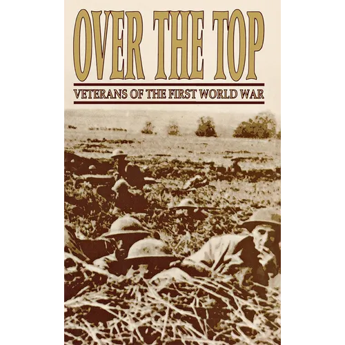 Over the Top: Veterans of the First World War - Paperback