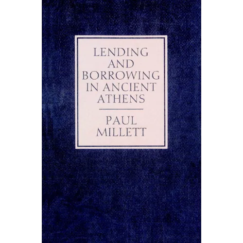 Lending and Borrowing in Ancient Athens - Paperback