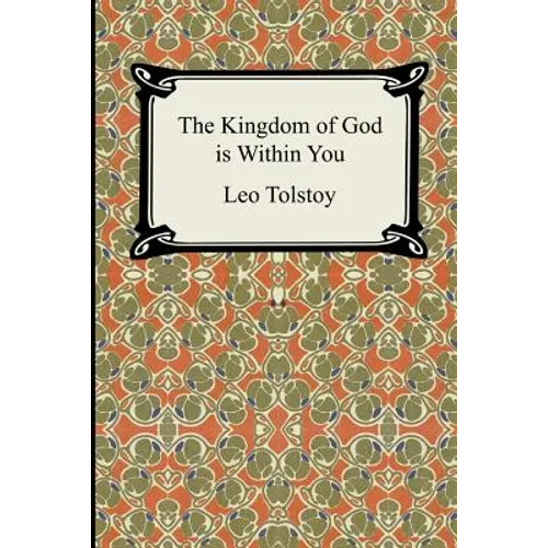 The Kingdom of God Is Within You - Paperback
