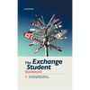The Exchange Student Guidebook: Everything You'll Need to Spend a Successful High School Year Abroad - Hardcover