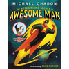 The Astonishing Secret of Awesome Man - Paperback