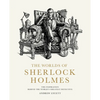 The Worlds of Sherlock Holmes: The Inspiration Behind the World's Greatest Detective - Hardcover