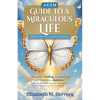 ACIM Guide to a Miraculous Life - Paperback