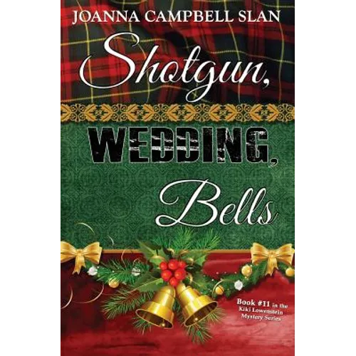 Shotgun, Wedding, Bells: Book #11 in the Kiki Lowenstein Mystery Series - Paperback
