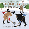 Hockey in the Wild - Hardcover