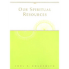 Our Spiritual Resources - Paperback