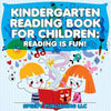 Kindergarten Reading Book For Children: Reading Is Fun! - Paperback