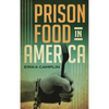 Prison Food in America - Hardcover