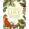 One Great Love: An Advent and Christmas Treasury of Readings, Poems, and Prayers - Hardcover