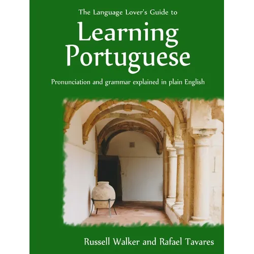 The Language Lover's Guide to Learning Portuguese - Paperback