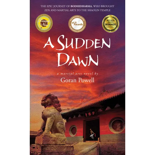 A Sudden Dawn: A Martial Arts Novel - Paperback