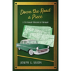 Down the Road a Piece: A Fictional Historical Memoir - Paperback