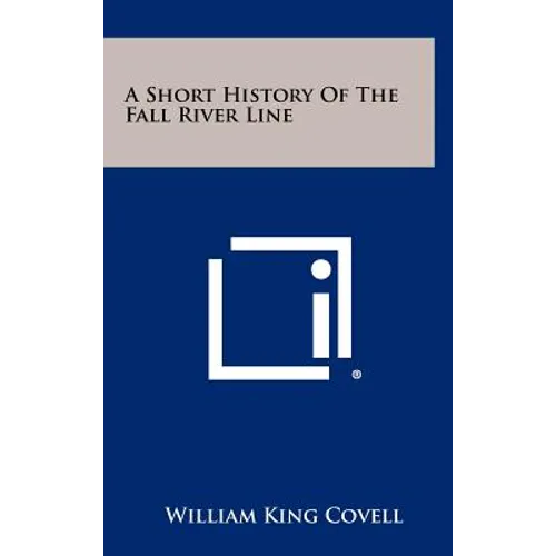 A Short History Of The Fall River Line - Hardcover