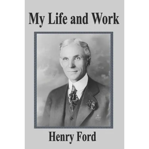 My Life and Work - Paperback