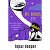 My Mind's Eye: Poetry and Visual Art on Social Justice, Philosophy and Identity - Paperback