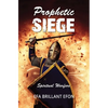 Prophetic Siege: Spiritual Warfare - Paperback