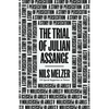 The Trial of Julian Assange: A Story of Persecution - Hardcover