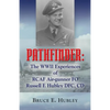 Pathfinder: The WWII Experiences of Rcaf Air-Gunner Fo Russell F. Hubley Dfc, CD - Paperback