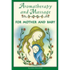 Aromatherapy and Massage for Mother and Baby - Paperback
