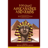 100 Great African Kings and Queens ( Revised Enriched Edition ) - Paperback