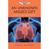 An Unknown Angel's Gift: A Couple's Lung Transplant Journey - Paperback