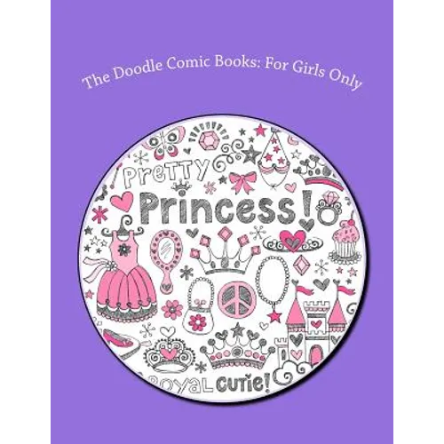The Doodle Comic Books: For Girls Only - Paperback
