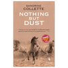Nothing But Dust - Paperback