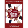 50 Tips for Terrific Teams: Proven Strategies for Building High Performance Teams - Paperback
